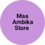 Business logo of Maa ambika store
