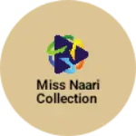 Business logo of Miss Naari Collection