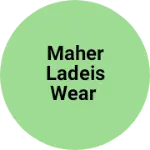 Business logo of Maher Ladeis wear