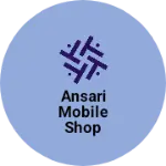 Business logo of Ansari mobile shop