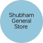 Business logo of Shubham general store