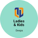 Business logo of Ladies & kids garment