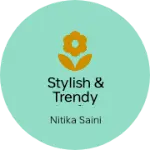 Business logo of Stylish & trendy outfits