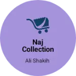 Business logo of NAJ COLLECTION ALL TYPE GARMENTS