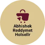Business logo of Abhishek Reddymet holsellr & retel