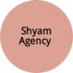 Business logo of Shyam agency