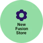 Business logo of new fusion store