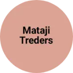 Business logo of Mataji treders