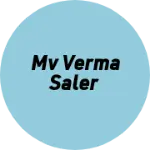 Business logo of Mv verma saler