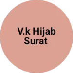 Business logo of V.k hijab surat