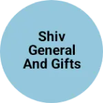 Business logo of Shiv general and gifts