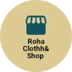 Business logo of Roha clothh& shop based out of Ri Bhoi