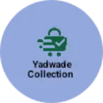 Business logo of Yadwade collection