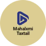 Business logo of Mahalxmi taxtail