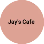 Business logo of Jay's cafe