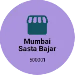 Business logo of Mumbai sasta bajar online shopping all India deliv
