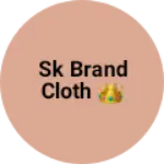 Business logo of Sk brand cloth 👑