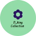 Business logo of D_King collection