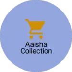 Business logo of Aaisha collection