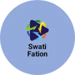Business logo of Swati fation