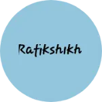Business logo of Rafikshikh