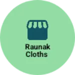 Business logo of Raunak cloths