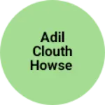 Business logo of Adil clouth howse