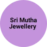 Business logo of Sri Mutha jewellery
