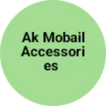 Business logo of Ak mobail accessories