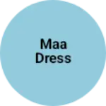 Business logo of Maa dress
