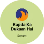 Business logo of Kapda ka dukaan hai
