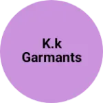Business logo of K.k garmants