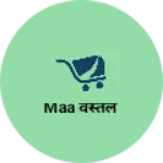 Business logo of Maa वस्तर्ले