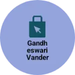 Business logo of Gandheswari vander
