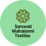 Business logo of Sarswati Mahalaxmi textiles