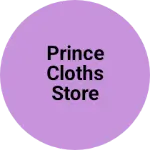Business logo of Prince cloths store