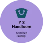 Business logo of Y S Handloom