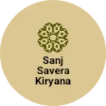 Business logo of Sanj savera kiryana
