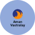 Business logo of Aman vastralay