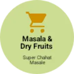 Business logo of Masala & dry fruits