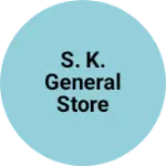 Business logo of S. K. General Store