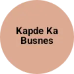 Business logo of Kapde ka busnes