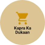 Business logo of Kapra ka dukaan