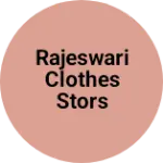 Business logo of Rajeswari clothes Stors