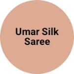 Business logo of Umar silk saree