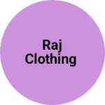 Business logo of Raj Clothing