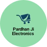 Business logo of Pardhan ji electronics