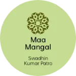 Business logo of Maa mangal agency