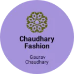 Business logo of Chaudhary fashion hub