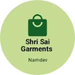 Business logo of Shri Sai garments